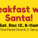 Enjoy a Breakfast with Santa for holiday fun and a great meal, while supporting Meetinghouse Preservation.