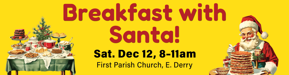 Enjoy a Breakfast with Santa for holiday fun and a great meal, while supporting Meetinghouse Preservation.