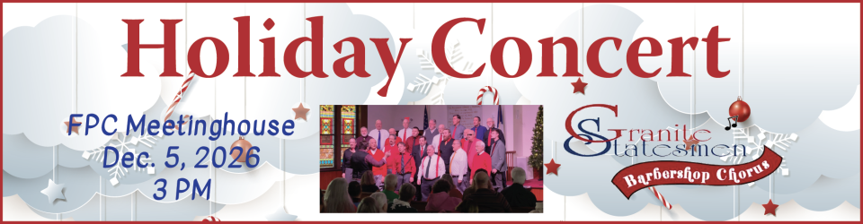 Meetinghouse Holiday Concert 2026 with the Granite Statesmen, to benefit historic preservation.